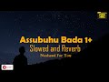 Assubhu Bada Min । Relax version ( 1 hour)  Slowed + Reverb |