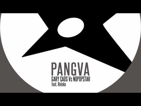 Gary Caos Vs Nopopstar feat. Reloke - Pangva (Gary Caos Mix)