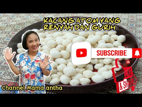 CARA MEMBUAT KACANG ATOM GURIH DAN RENYAH