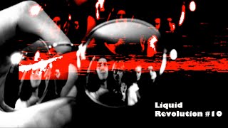 Liquid - Revolution #10