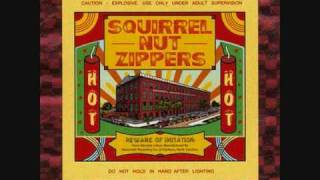 Squirrel Nut Zippers - It Ain't You