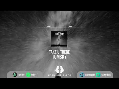 Tomsky - Take U There