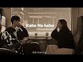 Kaho Na Kaho Slowed Reverb Murder Use Headphones