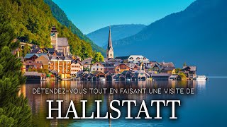 Village de Hallstatt  - Les Plus Beaux Villes... et Musique Relaxante,  pour Calmer Votre Esprit