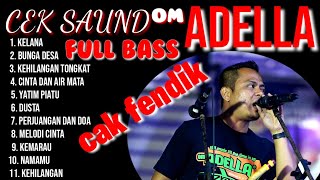 Download lagu Cek Saund Full Bass Adella Cak fendik... mp3