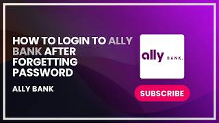 How to Login to Ally Bank After Forgetting Password