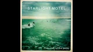 Starlight Motel - Phantom of the Poles - Red Leaves Down