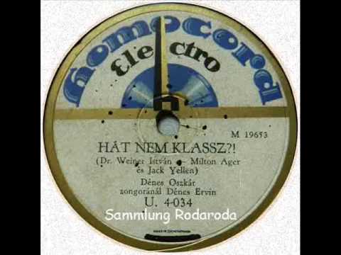 Ain´t she sweet Hàt nem Klassz - Oskar Denes