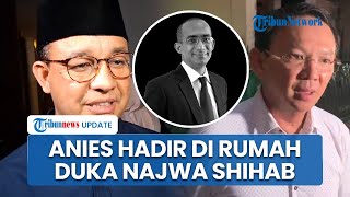 Hadir di Rumah Duka Najwa Shihab, Anies Baswedan…