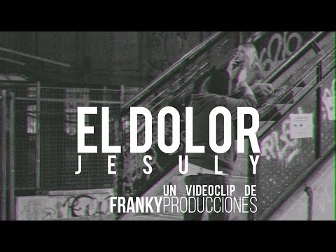 EL DOLOR - Jesuly