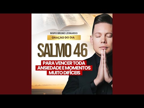 Oração do Dia - Salmo 46 - Para Vencer a Ansiedade e Momentos Muito Difíceis