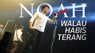 Download lagu NOAH - Walau Habis Terang (Live New Version) mp3