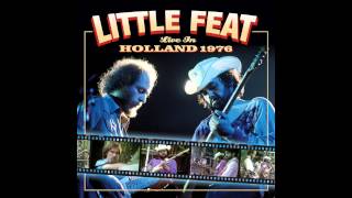 Little Feat - Feats Don&#39;t Fail Me Now (Live in Holland 1976) ~ Audio