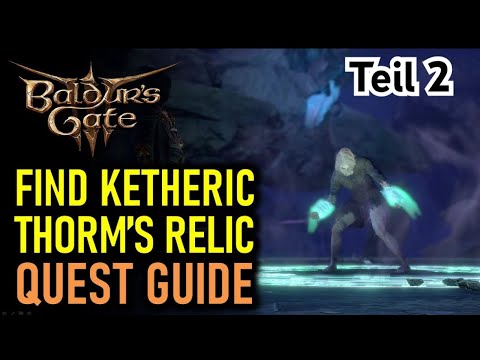 Baldur's Gate 3 (Finde Ketheric Thorms Relikt Teil  2 )
