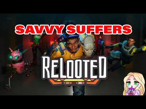 Savvy Suffers 2026: ReLOOTED