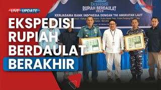Ekspedisi Rupiah Berdaulat KRI Panah-626 Provinsi Papua Barat dan Papua Barat Daya Resmi Berakhir