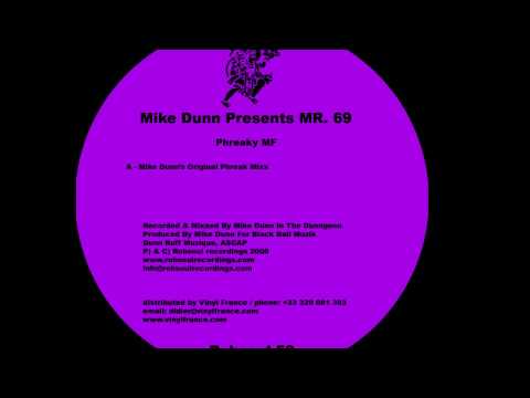 Mike Dunn Presents Mr. 69 - Phreaky Mf (Mike Dunns Original Phreak Mixx)
