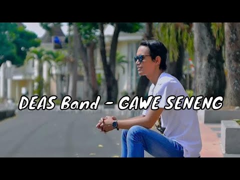 DEAS Band - Gawe Seneng  (Official Music Video)