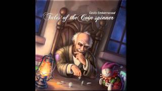 Easily Embarrassed - Tales Of The Coin Spinner [HQ]