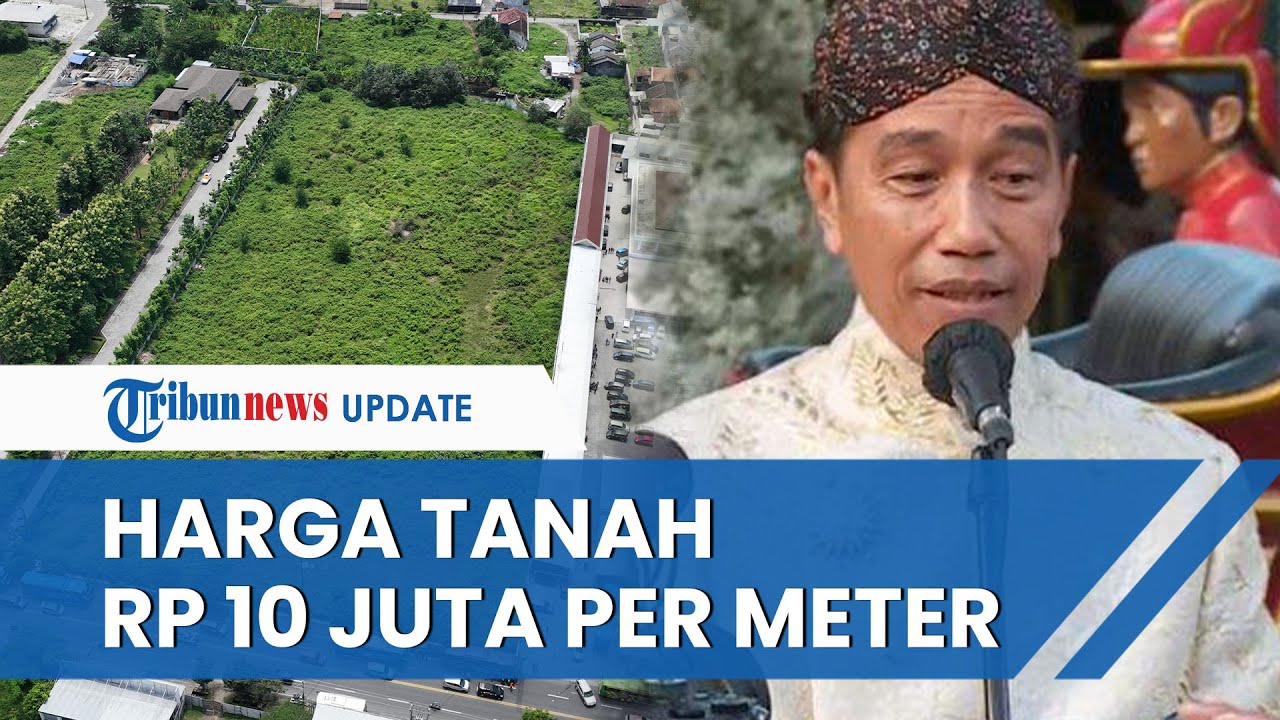 Penampakan Lokasi Rumah Hadiah Negara untuk Jokowi, Luasnya 3 Ribu ...
