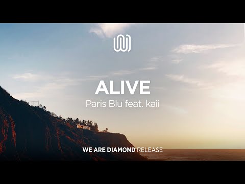 Paris Blu - Alive (feat. kaii)