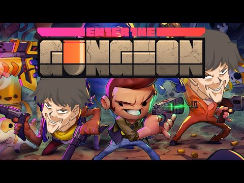 (Enter The Gungeon) TIME TO GIT GUD
