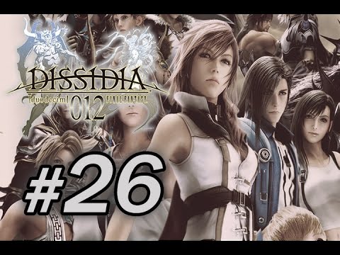 Let's play Dissidia 012 Duodecim Final Fantasy - Part 26: Almost There!