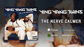 Ying Yang Twins - The Nerve Calmer