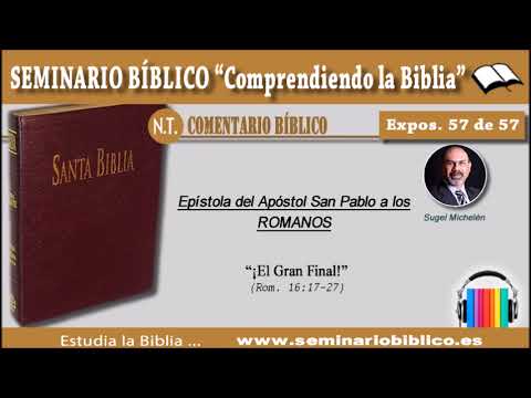 57 – ¡El Gran Final! – (Romanos 16:17-27)