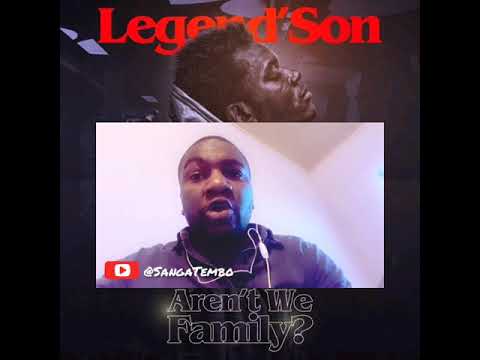 FIRST REACTION :: Legend'Son - Aren't We Family?