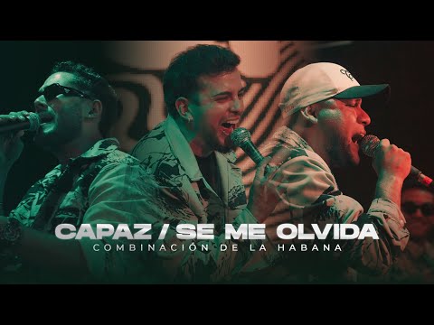 CAPAZ / SE ME OLVIDA - Combinación de La Habana  [Video Oficial]