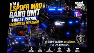 GTA 5 LSPDFR – UNMARKED DURANGO GANG UNIT PATROL! | Gang Unit Friday | RTX 5090 4K