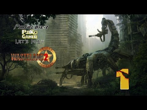 Let's Play Wasteland 2 Directors Cut:  Part 1