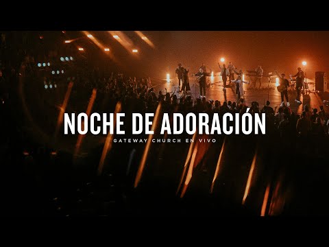 Noche de Adoración | 22 de Mayo | Gateway Worship Español