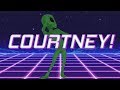 HAPPY BIRTHDAY COURTNEY ALIEN REMIX