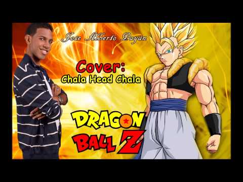 Cover - Chala Head Chala - Dragon Ball Z - Jose Alberto Payan