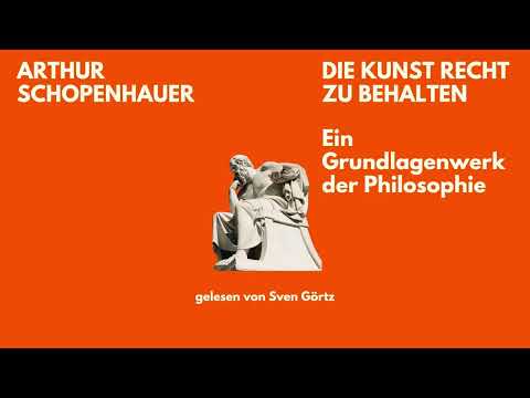 🎧 Die Kunst Recht zu behalten – Schopenhauer | Philosophie Klassiker | Hörbuch | Sven Görtz liest