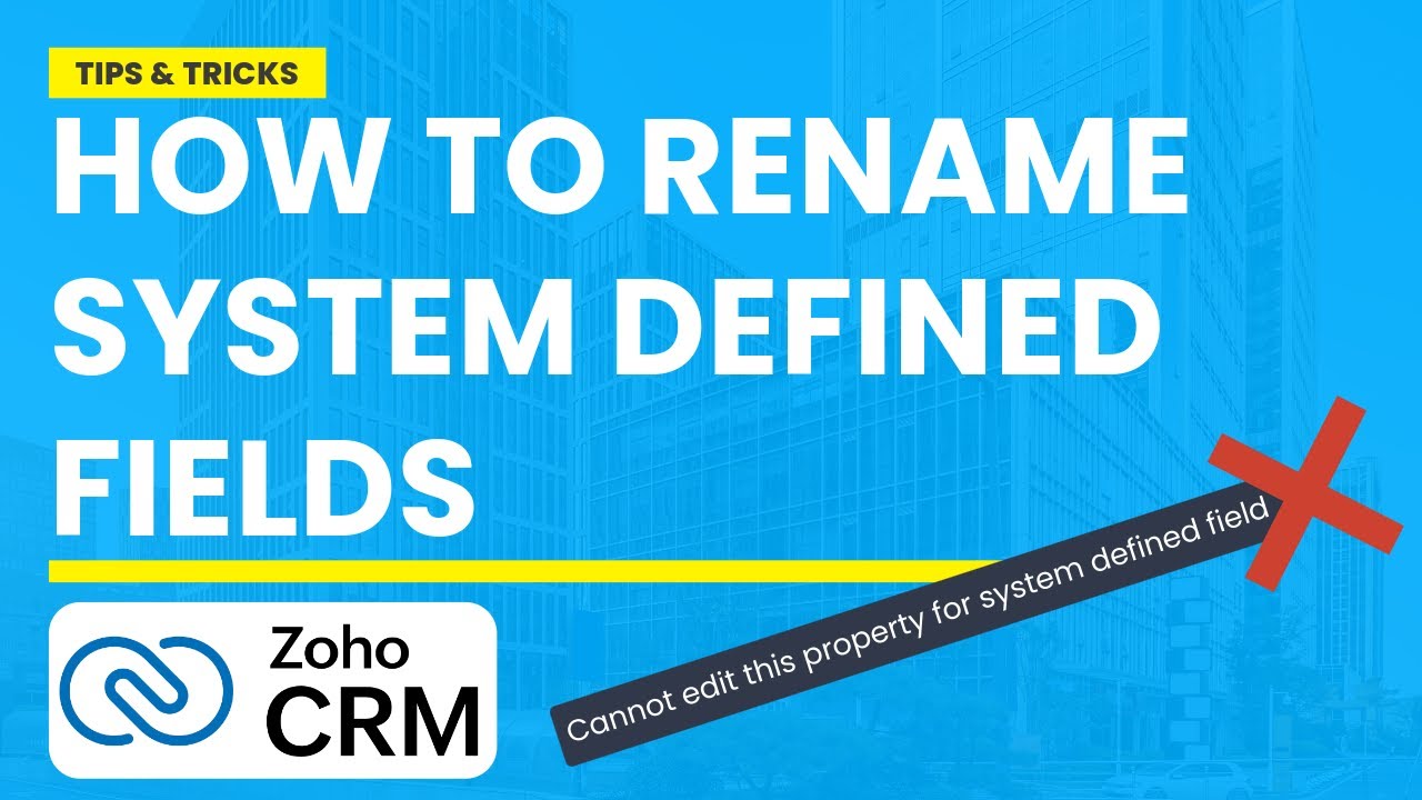How to Rename System Defined Fields in Zoho CRM