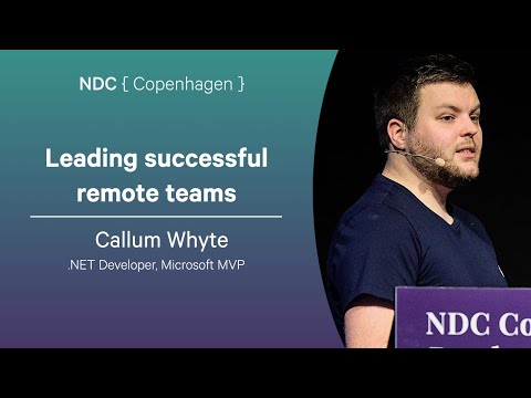 Leading successful remote teams - Callum Whyte - NDC Copenhagen 2025