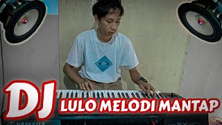 Download lagu REMIX DJ LULO MELODINYA BIKIN GELENG KEPALA mp3 Download lagu REMIX DJ LULO MELODINYA BIKIN GELENG KEPALA mp3