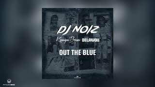 Out The Blue (Remix) | DJ Noiz Ft. Kennyon Brown x Delawou