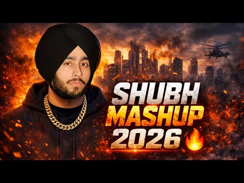Shubh New Song Mashup 2026 🔥 | All Latest Shubh Hits | Punjabi Mashup |  subh mashup #shubh #2026
