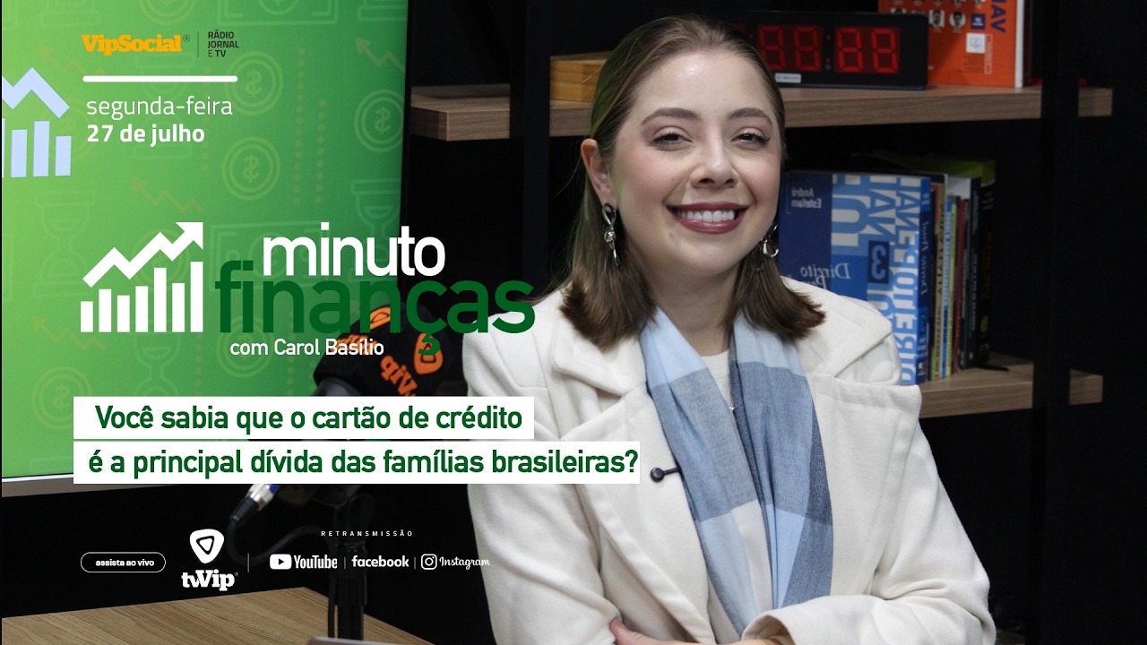 MINUTO FINANÇAS | Você sabia que o cartão de crédito é a principal dívida das famílias brasileiras?