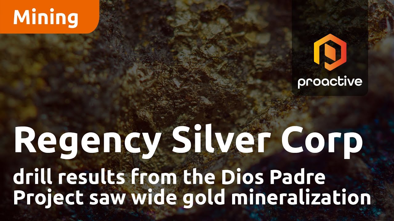 Regency Silver Corp drill results from the Dios Padre Project saw wide gold mineralization