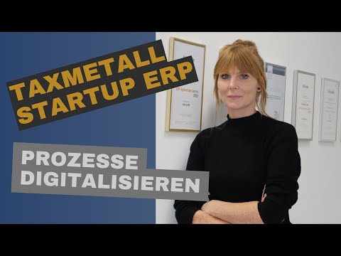 Ausgezeichnetes ERP für kleine Unternehmen – mit TaxMetall StartUp einfach & kostengünstig starten