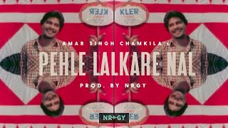 Pehle Lalkare Naal (Bass Mix)  Amar Singh Chamkila