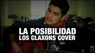 Los Claxons - La Posibilidad (cover)