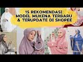 15 Rekomendasi Mukena Lebaran Murah I Model Mukena Wanita Terbaru 2025 Di Shopee