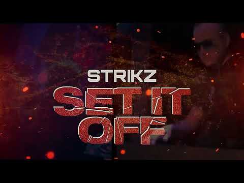 STRIKZ - SET IT OFF /After Edit/