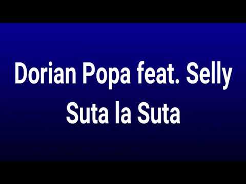 Dorian Popa feat. Selly - Suta la Suta (Versuri/Lyrics)